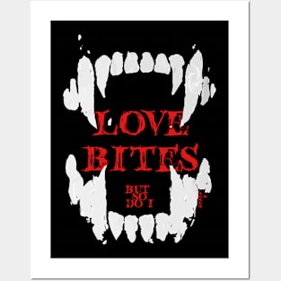 Love bites (So do I) Posters and Art